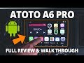 ATOTO A6 Pro Headunit Review and Complete Walk Through