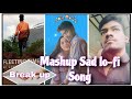 Breakup lofi mashup sad song love    song 2023 kansan bamne life love breakup sad romantic