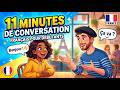 11 minutes de Conversations en francais pour les debutants | daily french conversation for beginners