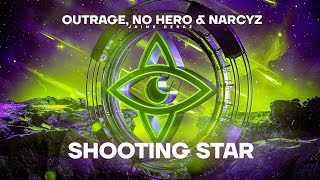 OUTRAGE, No Hero & Narcyz - Shooting Star (ft. Jaime Deraz)