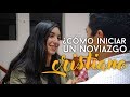 ¿Cómo iniciar un noviazgo cristiano? - Mensaje Creativo