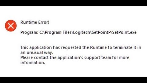 Fix Logitech SetPoint Runtime Error Program: C:\Program Files\Logitech\SetPointP\SetPoint.exe