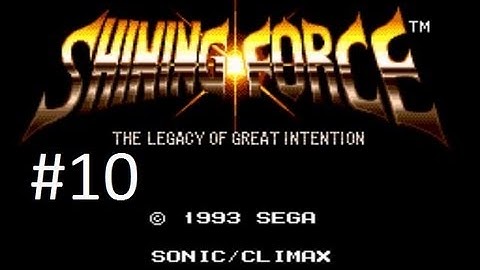 Shining Force Walkthrough (10) Chapter 3: Secret Weapon Of Runefaust