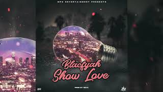 BlacFyah - Show Love - (Cali Lights Riddim 2020)