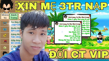 Ngọc Rồng Online - Xin Mẹ 3Tr Vnđ Nạp Vào Game Đổi Cải Trang Vip... Đầu Tư Vũ Trụ 10 Cuối Năm...