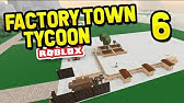 Auto Harvesting Factory Town Tycoon 5 Youtube - roblox factory town tycoon script