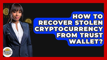 How to Recover Stolen Cryptocurrency from Trust Wallet? - CryptoBasics360.com
