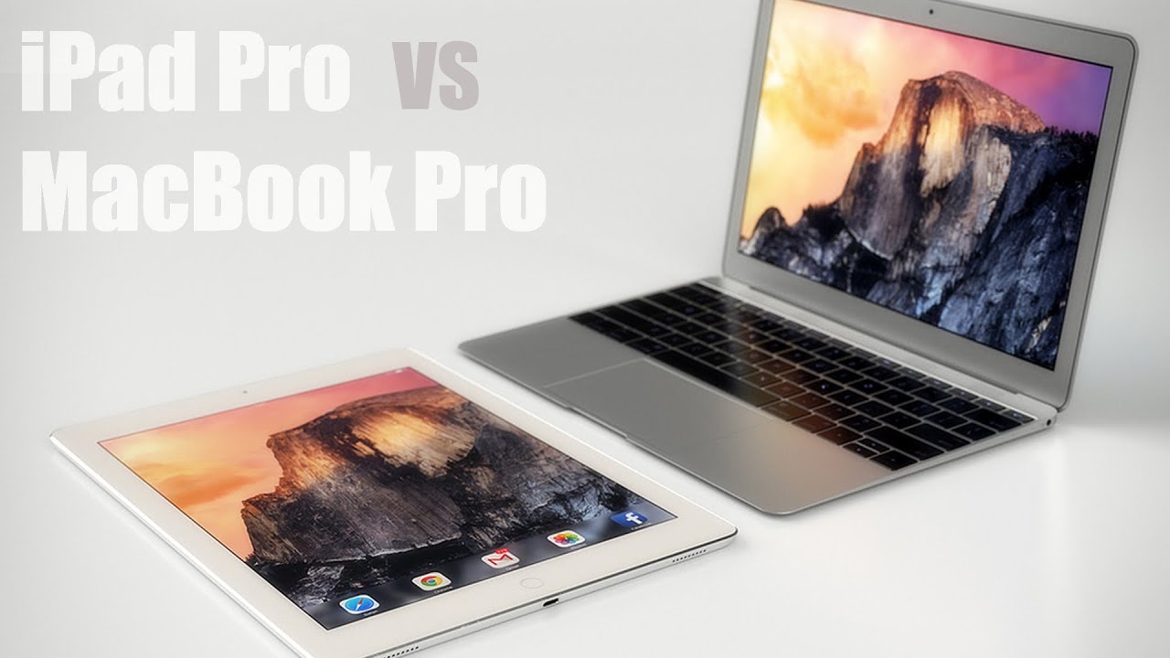 iPad Pro vs MacBook Pro 2015 - Comparison (Can You Use An ...