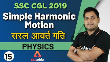 SSC CGL | CPO 2019 | Science | Simple Harmonic Motion Physics