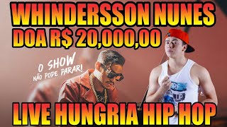 Whindersson Nunes Doa R$ 20.000 na Live de Hungria Hip Hop Solidariedade das Celebridades
