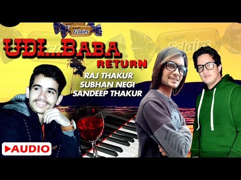 Latest Himachali Audio 2017 II UDI BABA Return II Raj Thakur II Subhan Negi II Sandeep Thakur