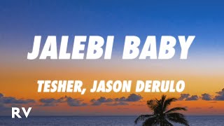 Tesher x Jason Derulo - Jalebi Baby (Lyrics)