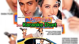 Karaoke Duet Chamiya Dulhan Hum Le Jaayenge Alka Yagnik, Sonu Nigam