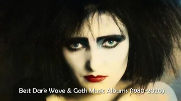 The Best Dark Wave and Goth Music Albums (1980-2020) [25000 Subs Special]