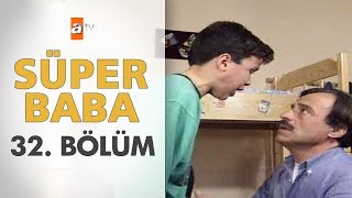 Süper Baba 32. Bölüm