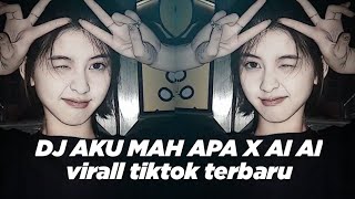 DJ AKU MAH APA X AI AI AI VIRALL TIKTOK SOUND FEBRII SARAGIH 2023