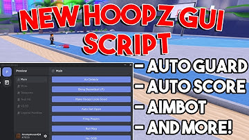 NEW Hoopz GUI Script Hack (Auto Guard, Aimbot, Auto Score, AND MORE)