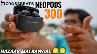 Earbuds Under 1000 for BASS Lovers 😍😍 CrossBeats Neopods 300 TWS ⚡⚡