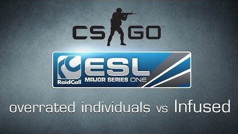 overrated individuals vs. Infused - Ro32 RaidCall EMS One Cup 1 - Counter-Strike:GO