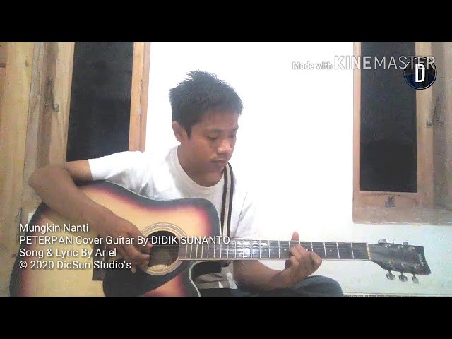 Mungkin Nanti - Peterpan Cover Guitar By Didik Sunanto class=