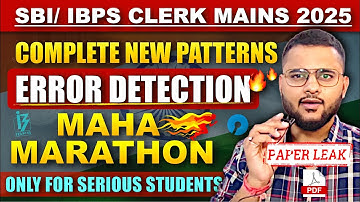 🔥MAINS ERROR DETECTION for SBI/ IBPS CLERK MAINS 2025| All New Patterns in 1 Class