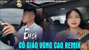 EM LÀ CÔ GIÁO VÙNG CAO - THANH XUÂN X VĂN TÀI - NHẠC TÂY BẮC REMIX STYLE MỚI NHẤT 2025