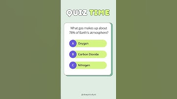 What gas makes up about 78% of Earth