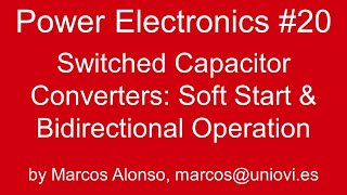 PE #20: Switched Capacitor Converters: Soft Start and Bidirectional Operation screenshot 2