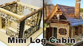 Mini Log Cabin Build / Mini Myself Reliance / How to Build A Miniature House / The Best Craft Ideas