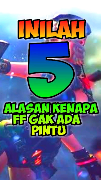 KENAPA FF GAK ADA PINTU