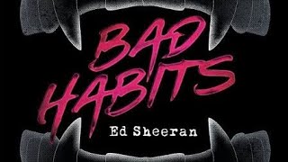 Ed Sheeran - Bad Habits (Lyrics)