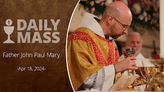 Catholic Daily Mass - Daily TV Mass - April 18, 2024