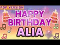 Happy Birthday ALIA | POP Version 1 | The Perfect Birthday Song for ALIA