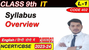 CLASS 9TH INFORMATION TECHNOLOGY(PART B) - SYLLABUS OVERVIEW (CODE 402) (PRASHANT SIR)