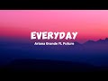 Ariana Grande feat. Future - Everyday (Mix Lyrics) | Jessie J, Justin Bieber, Selena Gomez