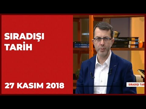 Sıradışı Tarih - 27 Kasım 2018