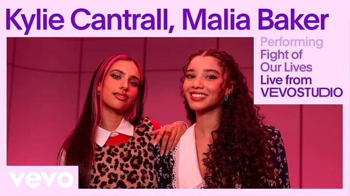 Kylie Cantrall, Malia Baker - Fight of Our Lives (Live Performance | Vevo)