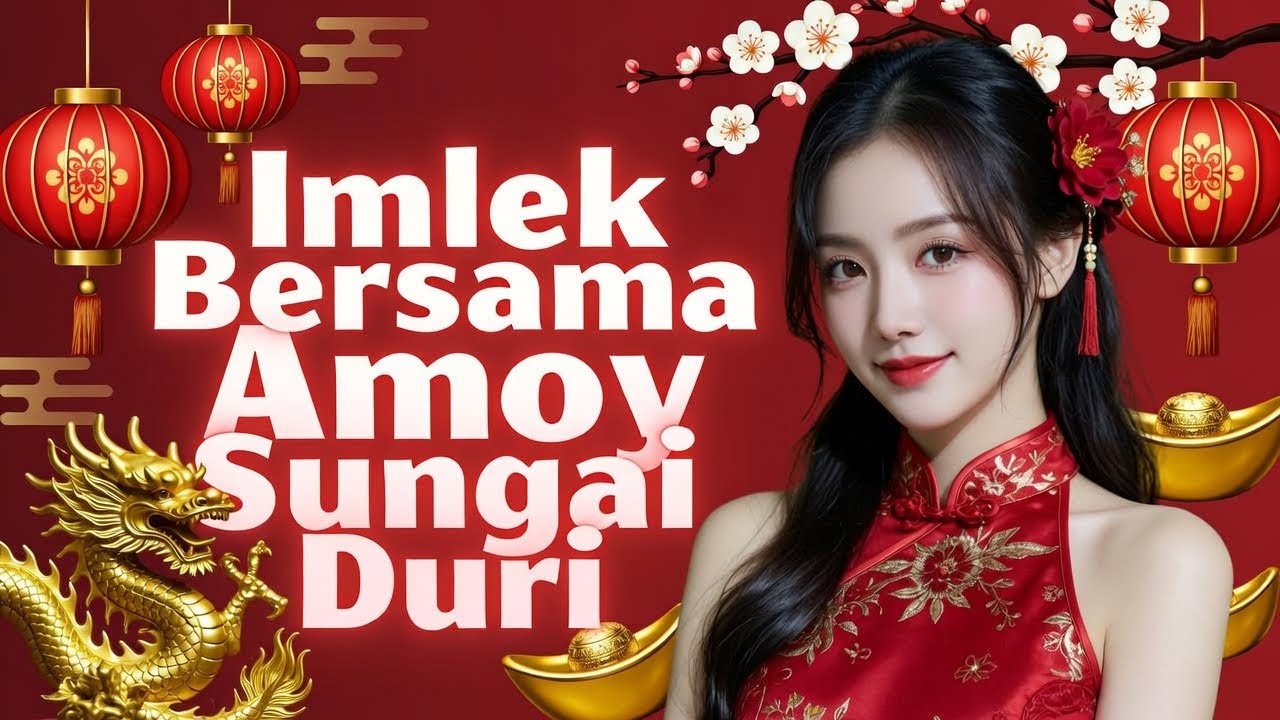 Imlek Bersama Amoy Sungai Duri | Chinese New Year