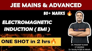 ELECTROMAGNETIC INDUCTION ( EMI ) in ONE SHOT 🔥| All Concepts & Tricks 🔥 | JEE Mains & Advanced 2023