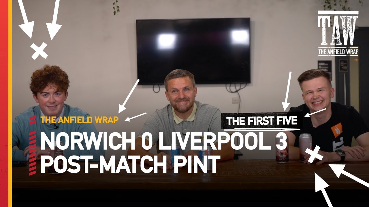 Norwich City 0 Liverpool 3 | Post-Match Pint | First Five