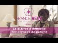 La dialyse  domicile  tmoignage de patient  france rein