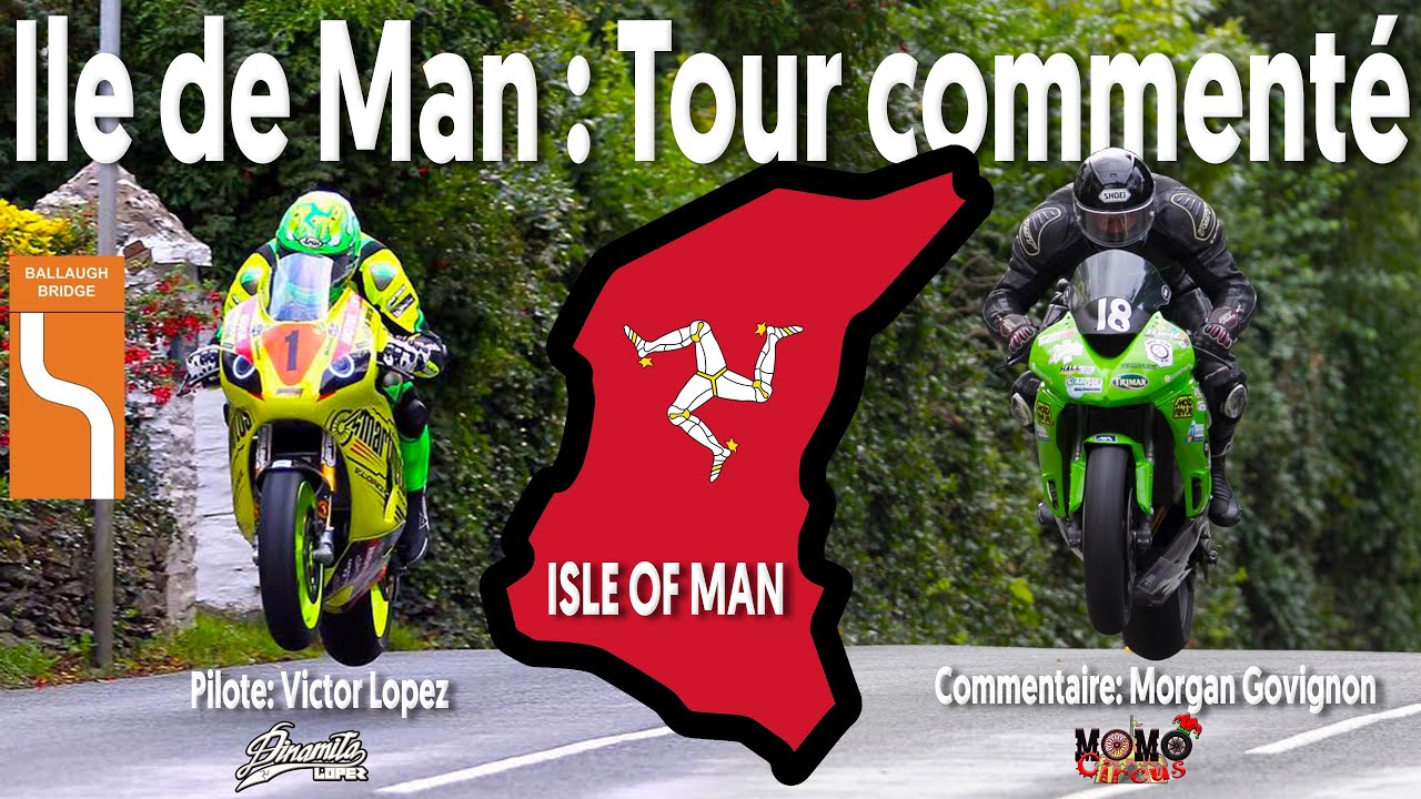 TOURIST TROPHY DE LILE DE MAN  Tour embarqu et comment en Franais  du Manx GP 