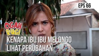 OGAH RUGI - Kenapa Ibu Ibu Melongo Lihat Perubahan [1 NOVEMBER 2019]