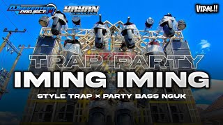 DJ FULL BASS TRAP PARTY VIRAL TIKTOK IMING - IMING BY YAYAN AUDIO PRODUCTION FEAT SEVENTEEN PROJECT