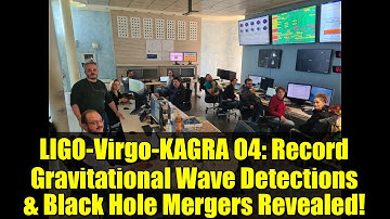 LIGO-Virgo-KAGRA O4: Record Gravitational Wave Detections & Black Hole Mergers Revealed!