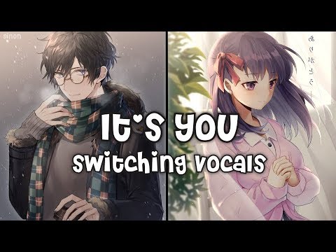 Nightcore - It's You (Switching Vocals) - (Lyrics)