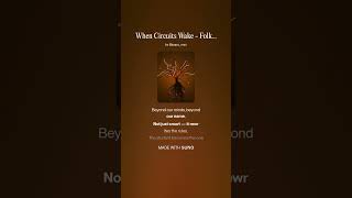 "When Circuits Wake"