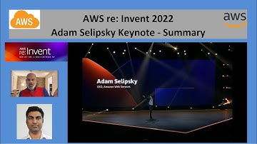 AWS re:Invent 2022 Adam Selipsky Keynote Summary (New Features & Services!)