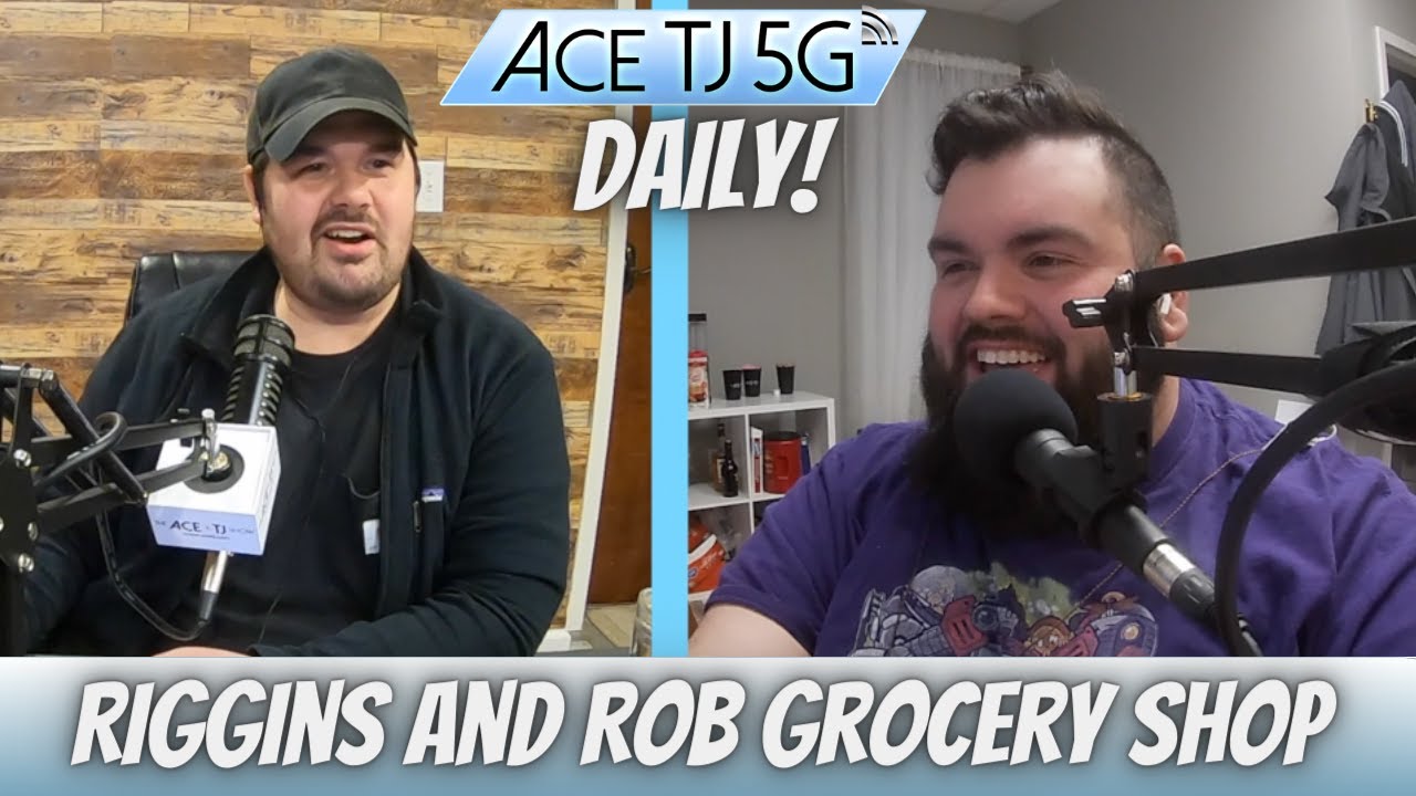 Ace and TJ Daily Riggins & Rob Grocery Shop AceTJ5G YouTube