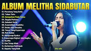 Lagu Rohani Melitha Sidabutar Full Album (Lirik) Lagu Rohani Kristen Terbaru 2023 Terpopuler